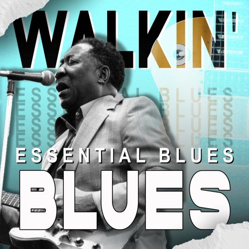 VA - Walkin' Blues (Essential Blues) (2022)