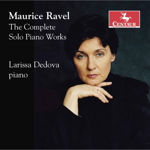 Larissa Dedova - Ravel: The Complete Solo Piano Works (2017)