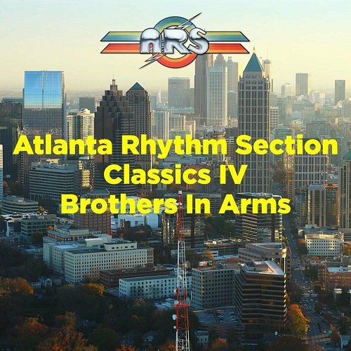 Atlanta Rhythm Section & The Classics IV Brothers in Arms (2021)