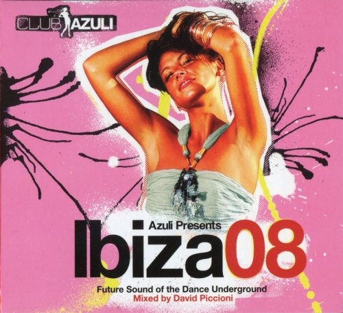 VA - Azuli Presents Ibiza 08: Future Sound Of The Dance Underground (2008)