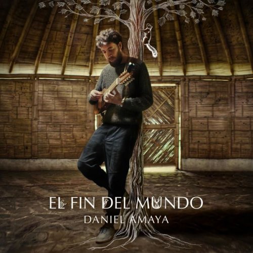 Daniel Amaya - El Fin del Mundo (2022) [Hi-Res]