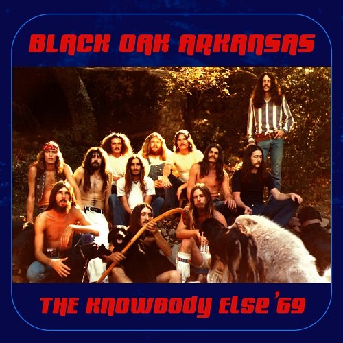 Black Oak Arkansas - The Knowbody Else '69 (2007)