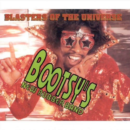 Bootsy's New Rubber Band - Blasters Of The Universe [2CD] (1994) Lossless