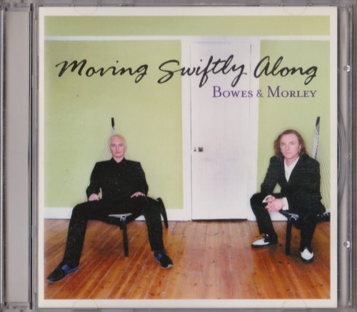 Bowes & Morley - Moving Swiftly Along (2002)