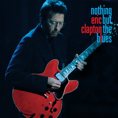 Eric Clapton - Nothing But the Blues (Live) (2022) [Hi-Res]