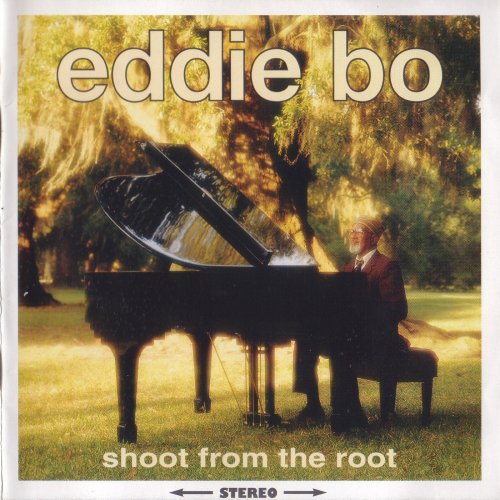 Eddie Bo - Shoot From The Root (1996)