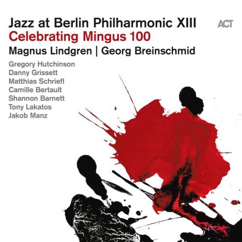 Magnus Lindgren & Georg Breinschmid - Jazz at Berlin Philharmonic XIII: Celebrating Mingus 100 (Live) (2022) [Hi-Res]
