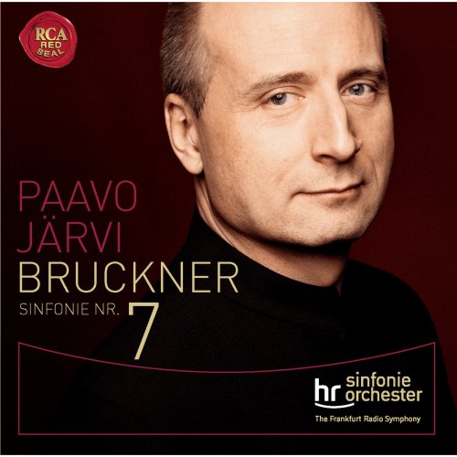 Frankfurt Radio Symphony Orchestra, Paavo Järvi - Bruckner: Symphony No. 7 in E Major (2013)
