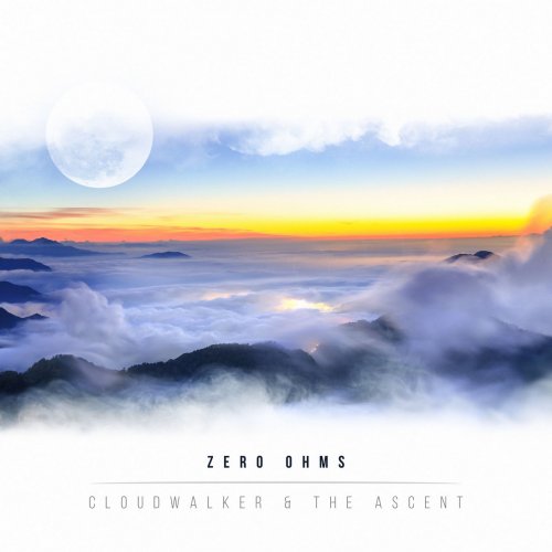 Zero Ohms - Cloudwalker and the Ascent (2022) [Hi-Res]