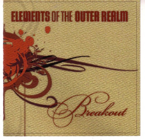 Elements Of The Outer Realm - Breakout (2007)