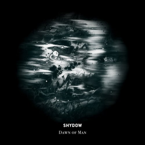 Shydow - Dawn of Man (2022)