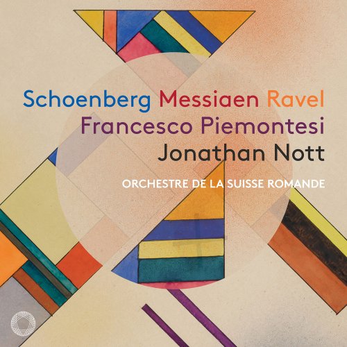 Francesco Piemontesi, Orchestre de la Suisse Romande, Jonathan Nott - Schoenberg, Messiaen & Ravel: Orchestral Works (2022) [Hi-Res]