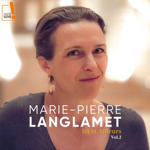 Marie-Pierre Langlamet - Ici & Ailleurs (Vol. 2) (2022) [Hi-Res]