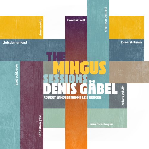 Denis Gäbel - The Mingus Sessions (2022) [Hi-Res]