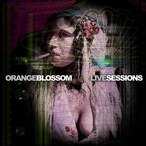 Orange Blossom - Blossom Live Sessions (2022)