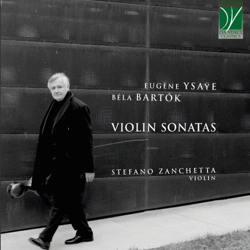 Stefano Zanchetta - Eugène Ysaÿe, Béla Bartók: Violin Sonatas (2022)