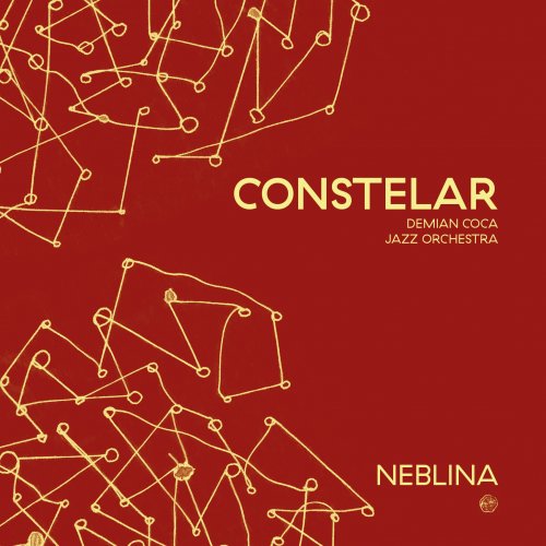 Constelar - Demian Coca Jazz Orchestra - Neblina (2022) [Hi-Res]