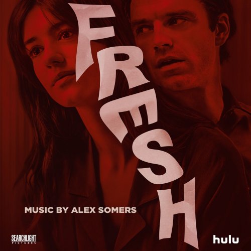 Alex Somers - Fresh (Original Soundtrack) (2022)