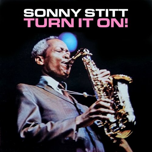 Sonny Stitt - Turn it On! (1971/2022)