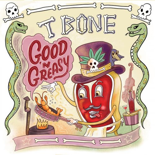 T-Bone - Good 'n Greasy (2022) Hi-Res