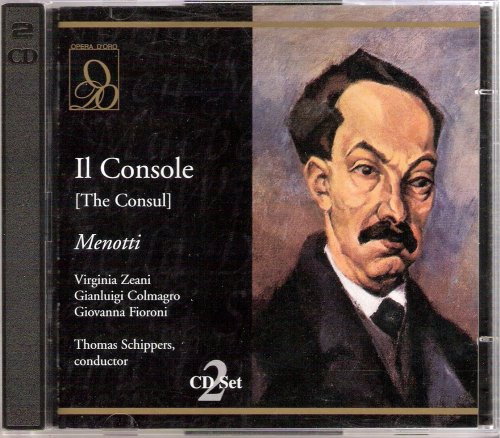 Virginia Zeani, Gianluigi Colmagro, Giovanna Fioroni, Thomas Schippers - Menotti: Il Console (2003)