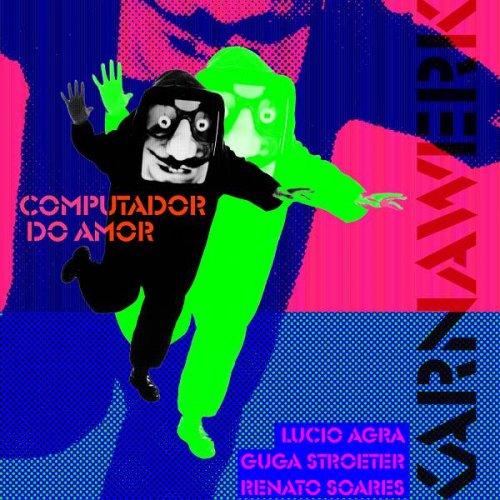 Guga Stroeter - Carnawerk, Computador do Amor (2020)