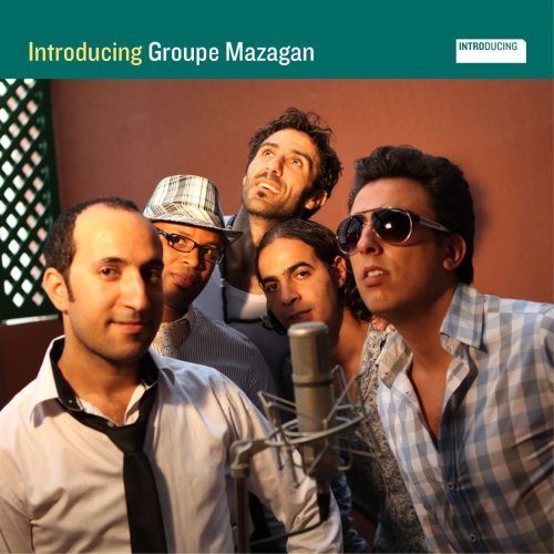 Groupe Mazagan - Introducing Groupe Mazagan (2012)