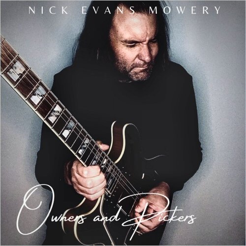 Nick Evans Mowery - Owners And Pickers (2022)