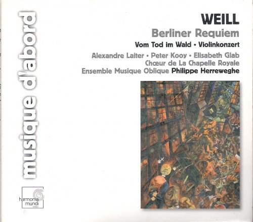 Philippe Herreweghe - Weill: Das Berliner Requiem (2006)