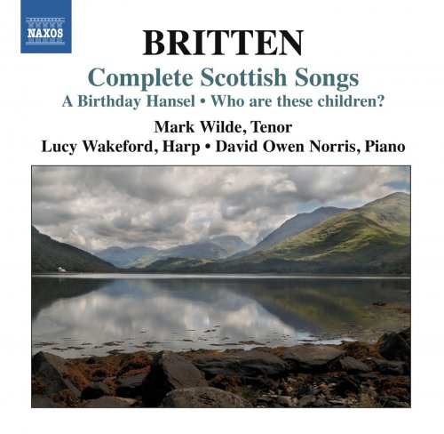 Mark Wilde, Lucy Wakeford, David Owen Norris - Britten: Complete Scottish Songs (2011)