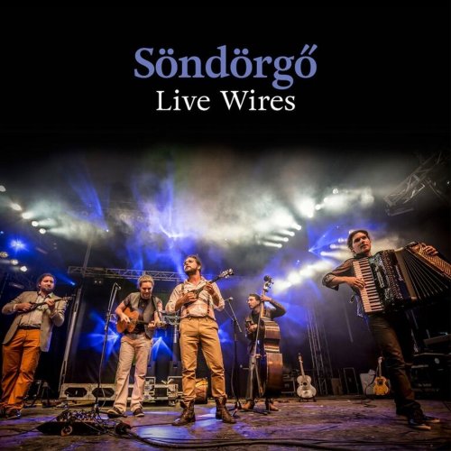 Söndörgo - Live Wires (Live) (2016)