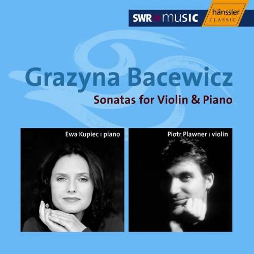 Piotr Plawner, Ewa Kupiec - Bacewicz: Sonatas for Violin and Piano (2006)