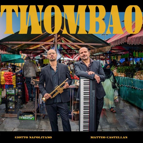 Matteo Castellan & Giotto Napolitano - Twombao (2022) [Hi-Res]