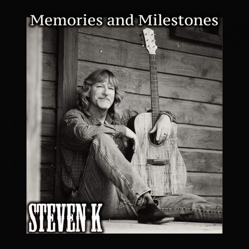 Steven K - Memories and Milestones (2022)