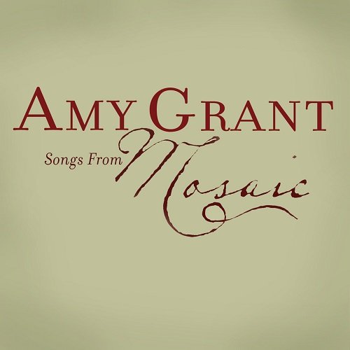 Amy Grant - Songs From Mosaic (2007)