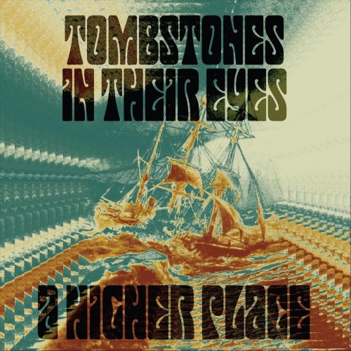 Tombstones In Their Eyes - A Higher Place (2022)