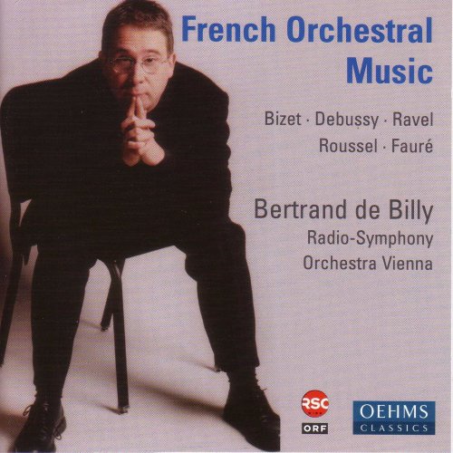 Radio Symphony Orchestra Vienna, Bertrand de Billy - French Orchestral Music (2004)