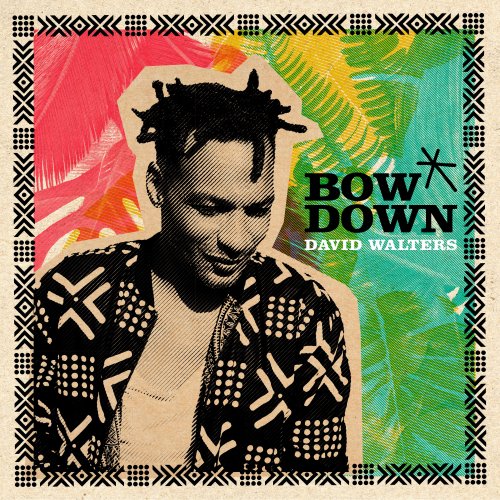 David Walters - Bow Down (2022) [Hi-Res]