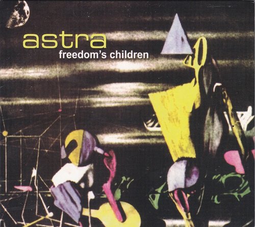 Freedom's Children - Astra (Reissue) (1967-70/2007)