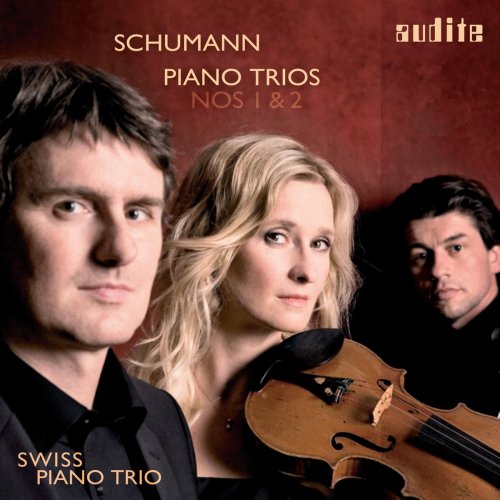 Swiss Piano Trio - Piano Trios Nos. 1 & 2 (Robert Schumann) (2011)