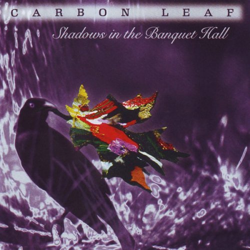 Carbon Leaf - Shadows In The Banquet Hall (1997)