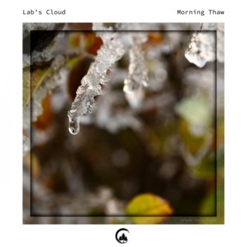 Lab's Cloud - Morning Thaw (2022)