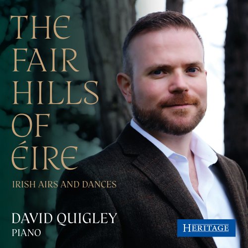 David Quigley - The Fair Hills of Eire: Irish Airs and Dances (2022) [Hi-Res]