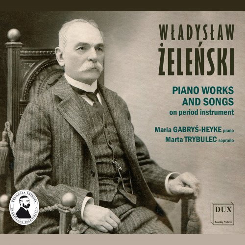 Maria Gabryś-Heyke, Marta Trybulec - Żeleński: Piano Works & Songs (2022)