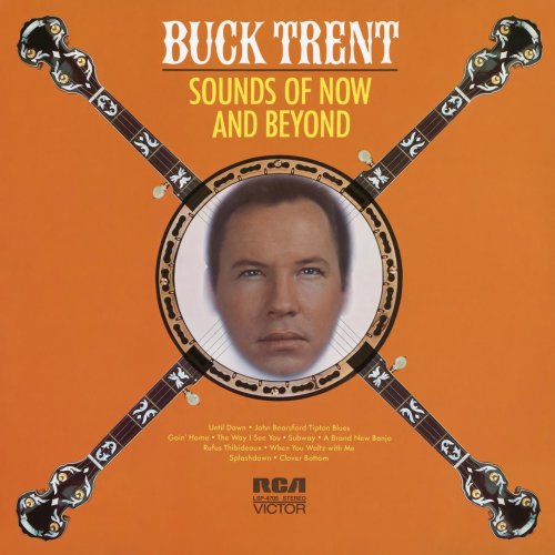 Buck Trent - Sounds of Now and Beyond (2022) [Hi-Res]