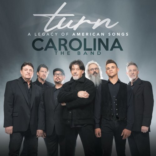 Carolina the Band - Turn: A Legacy Of American Songs (2022)