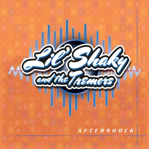 Lil' Shaky & the Tremors - Aftershock (2016)