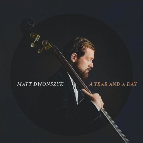 Matt Dwonszyk - A Year and a Day (2022) Hi Res