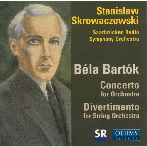 Saarbrücken Radio Symphony Orchestra, Stanislaw Skrowaczewski - Bartok: Concerto for Orchestra & Divertimento for Strings (2003)