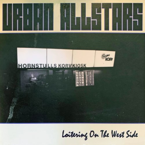 Urban Allstars - Loitering on the west side (2016)